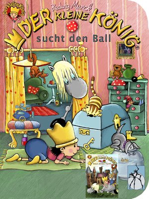 cover image of Der kleine König sucht den Ball / baut einen Turm